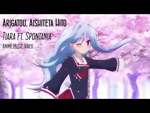 「AMV」Tiara ft. Spontania - Arigatou Aishiteta Hito