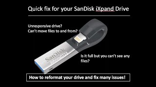 Quick fix for SanDisk iXpand! How to easily reformat your iXpand drive so you can use it again