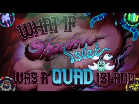 What If: Shadow Islet Was a Quad Island? | PoisondartMSM