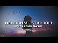 Delerium - Still Kill (Feat Leigh Nash) with Lyrics