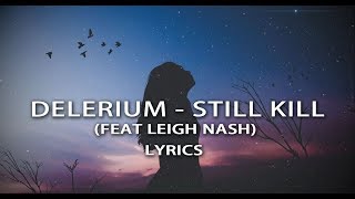 Delerium - Still Kill (Feat Leigh Nash) with Lyrics