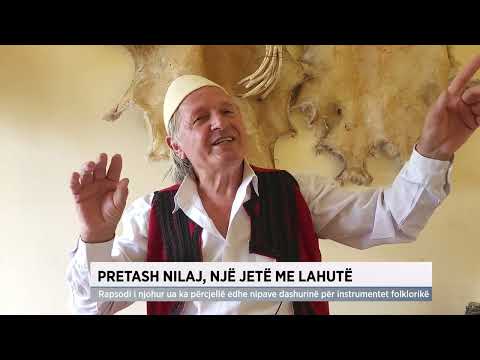 Pretash Nilaj, një jetë me lahutë