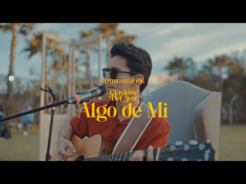 ALGO DE MI -  CUATRO CUARTOS (COVER CONJUNTO PRIMAVERA)