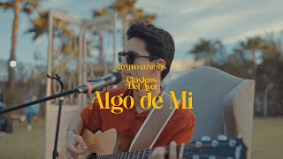 ALGO DE MI -  CUATRO CUARTOS (COVER CONJUNTO PRIMAVERA)