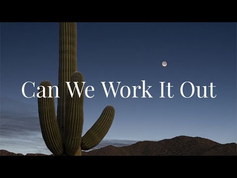 Can We Work It Out - CLNGR. [ #music #lyrics ]