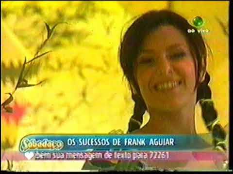 #Cantando no Sabadaço 2006-06-10 - Frank Aguiar - Alaquitange