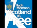 Scotland is Free by Hugh Morrison