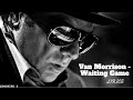Van Morrison - Waiting Game (Lyrics)