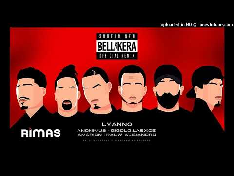 La Bellakera (Full Version) Remix Lyanno (Ft. Anonimus X Gigolo y La Exce X Amarion X Rauw Alejandro