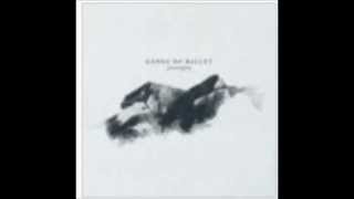 All These Things, Gangs of Ballet