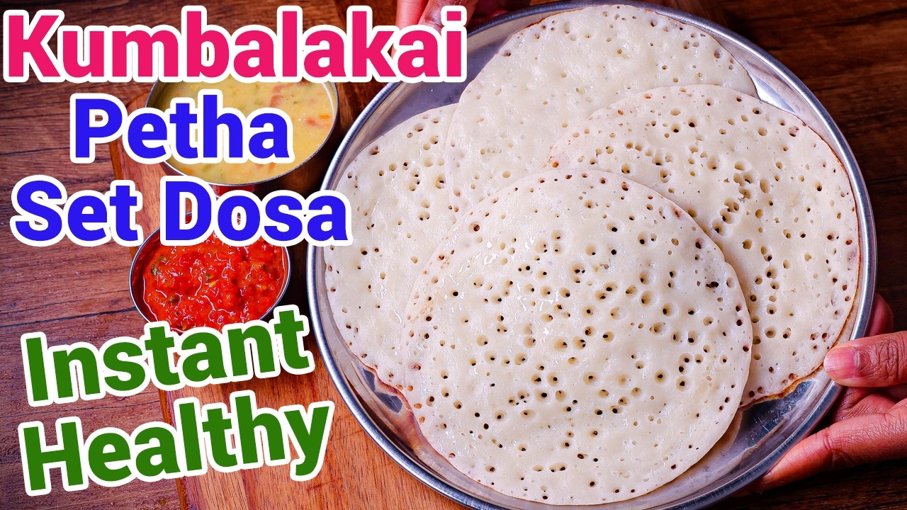 Instant Petha Set Dosa | Healthy Kumbala Kayi Set Dose Recipe - Soft Instant Ash Gourd Dosa