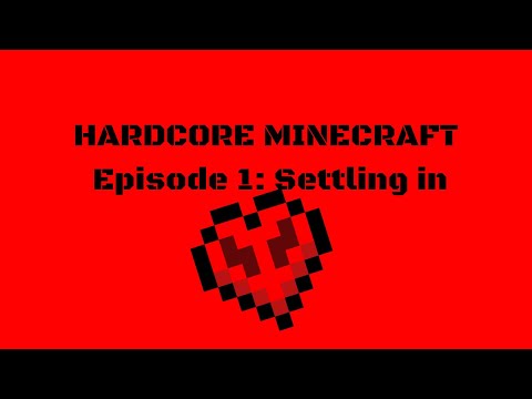 The_Potato_Brickhead - Minecraft Hardcore Survival # 1: Settling In [1.0.0]