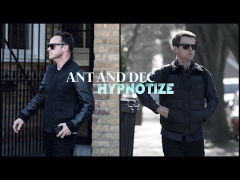 ANT AND DEC EDIT | HYPNOTIZE