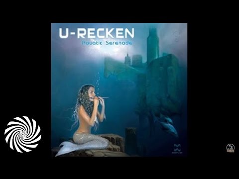 U-Recken -  Aquatic Serenade