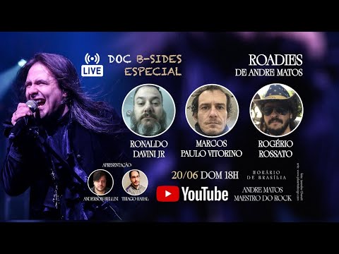 DOC B-SIDES LIVE #10 : OS ROADIES DE ANDRE MATOS