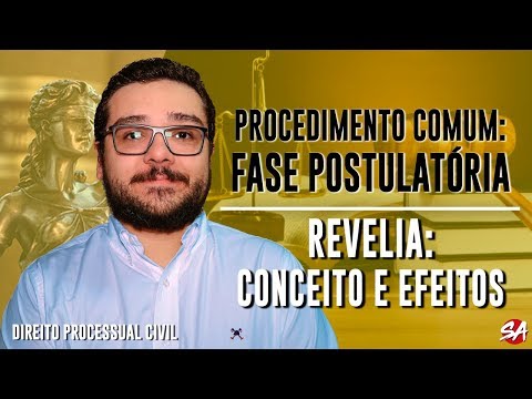 REVELIA: CONCEITO E EFEITOS | PROCEDIMENTO COMUM: FASE POSTULATÓRIA - AULA 39