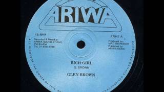 Glen Brown - Rich Girl + Dub - 12" Ariwa 1985 - MAD PROFESSOR 80'S DANCEHALL