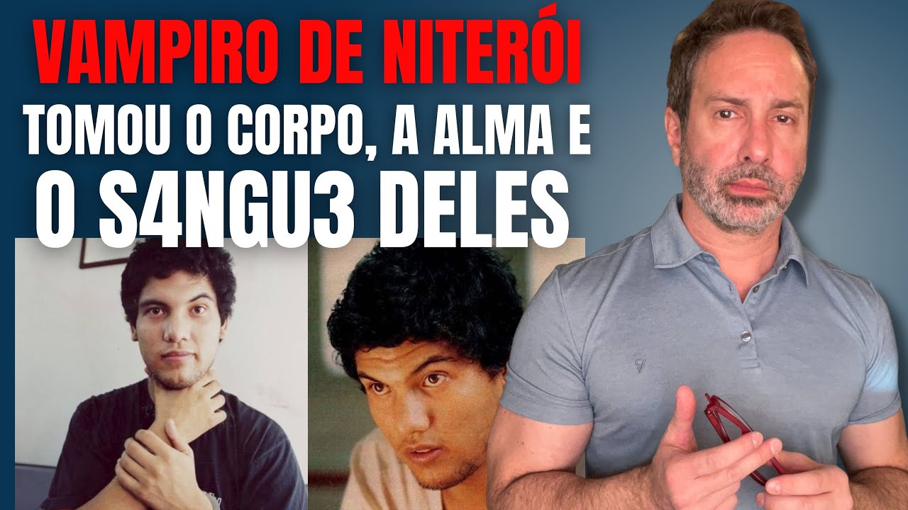 VAMPIRO DE NITERÓI - QUIS O CORPO, A ALMA E O S4NGU3 DE 14 ANJOS - CRIME S/A
