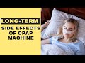 7 Long-term Side Effects of CPAP Machine You Should Know