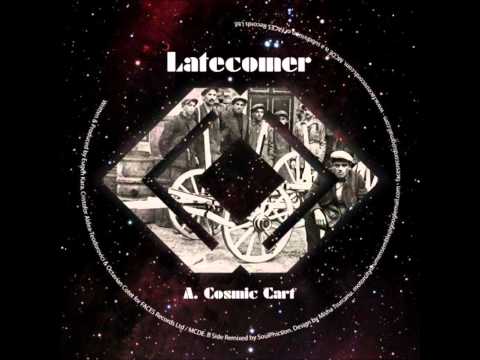 Latecomer - Cosmic Cart (L'Aroye Remix)