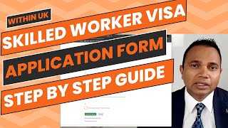 How to Fill Out a UK Skilled Worker Visa Application from Inside UK - Switch, Extend,Change Employer