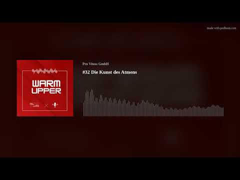 #32 Die Kunst des Atmens