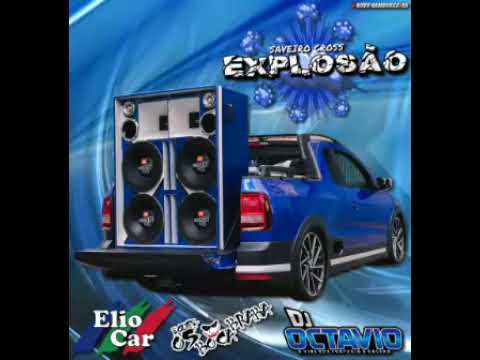 SAVEIRO CROSS EXPLOSÃO - DJ OCTAVIO RS