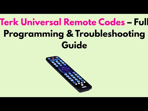 Terk Universal Remote Codes – Vollständiges Programmier- und Fehlerbehebungshandbuch