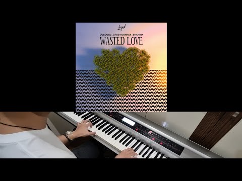 Dubdogz & Crazy Donkey ft Brando - Wasted Love (Jarel Gomes Piano)