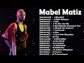 Mabel matiz en iyi şarkılar 2022 - Mabel matiz en iyiler tam albüm full HD 2022