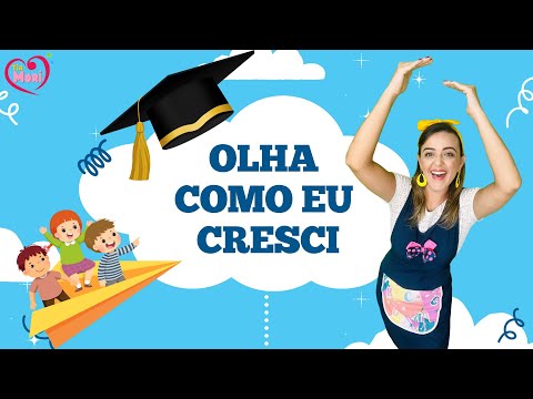 OLHA COMO EU CRESCI - Formatura Educação Infantil - Lançamento 2023 | Playback na descrição
