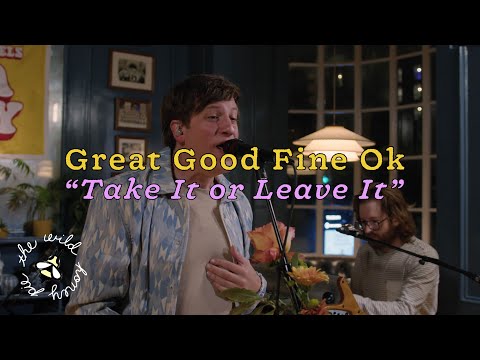 Great Good Fine Ok - Take It or Leave It | The Wild Honey Pie Pizza Party