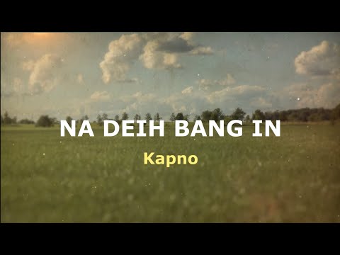 Na Deih Bang In | Kapno | Karaoke | Lamal