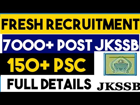 JKSSB FRESH RECRUITMENT || 7000+ VACCANCIES || 150+ FOR JKPSC || REFER TO SSB || RECRUITMENT SOON