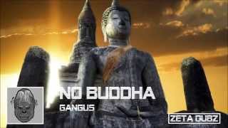 GANGUS - NO BUDDHA