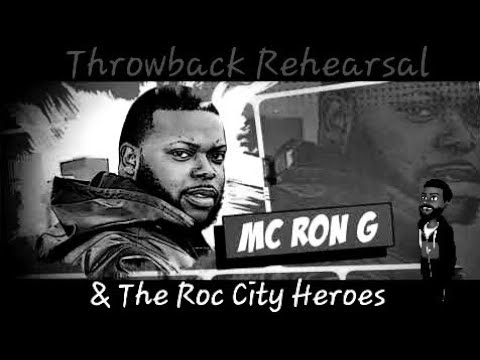 Throwback Rehearsal: MC Ron G & The Roc City Heroes