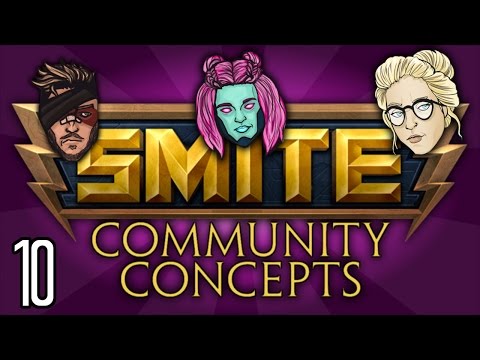 SMITE Community Concepts - Episode 10