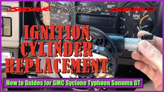 Ignition Lock Cylinder Replacement for the GMC Syclone, Typhoon, & Sonoma GT (& most 1st Gen S10s)