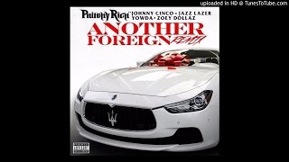 Philthy Rich (@philthyrichFOD) featuring Johnny Cinco (@1JohnnyCinco) , Jazz Lazer, @1YOWDA, and  @Z