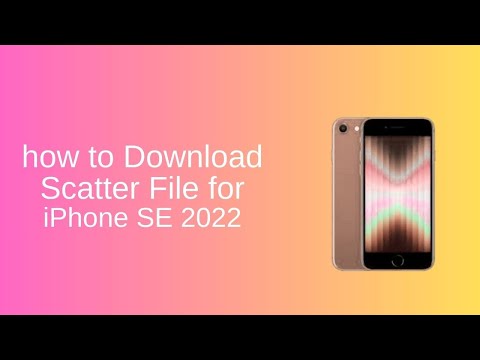 Download Scatter File for iPhone SE 2022 Quickly & Free | FlashYet Guide