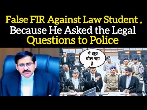 False FIR Against Law Student , Because He asked the Legal Questions to Police #thelegalarcade #law