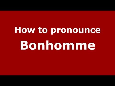 How to pronounce Bonhomme