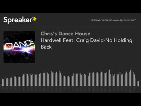 Hardwell Feat. Craig David-No Holding Back (made with Spreaker)