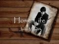 John Mayer: Home Life (Lyrics)