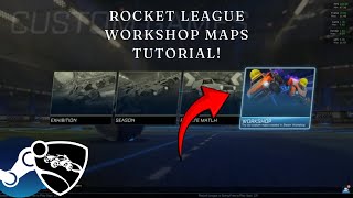 How To Get Rocket League Workshop Maps *2024* (steam only)