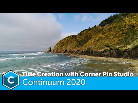 Continuum 2020: Title Creation with Corner Pin Studio