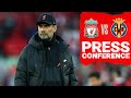 Liverpool's pre-UEFA Champions League press conference LIVE | Villarreal