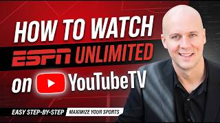 How to Watch ESPN Unlimited on YouTube TV