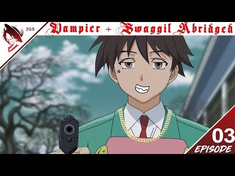 2GS | Vampire Swaggit BootLegged Abridged | Episode 03