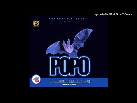 Q Chilla X Kivurande-Popo (Official Audio Video)